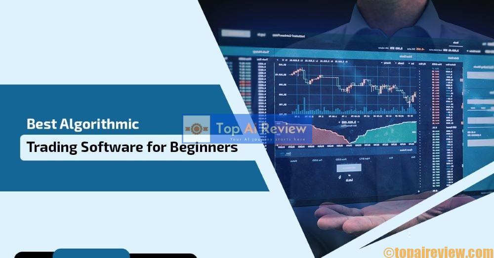 Best Algorithmic Trading Software for Beginners